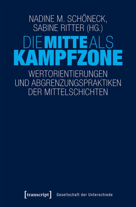 Gesellschaft der Unterschiede 44 - Die Mitte als Kampfzone