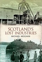 Scotland's Lost Industries