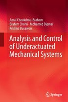 Analysis and Control of Underactuated Mechanical Systems