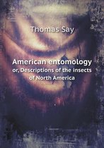 American entomology or, Descriptions of the insects of North America