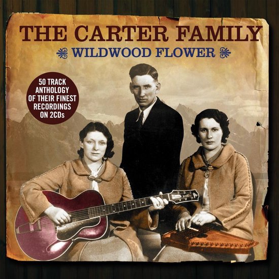 Wildwood Flower, Carter Family CD (album) Muziek