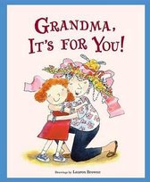 Grandma, It's for You!