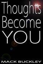 Thoughts Become You