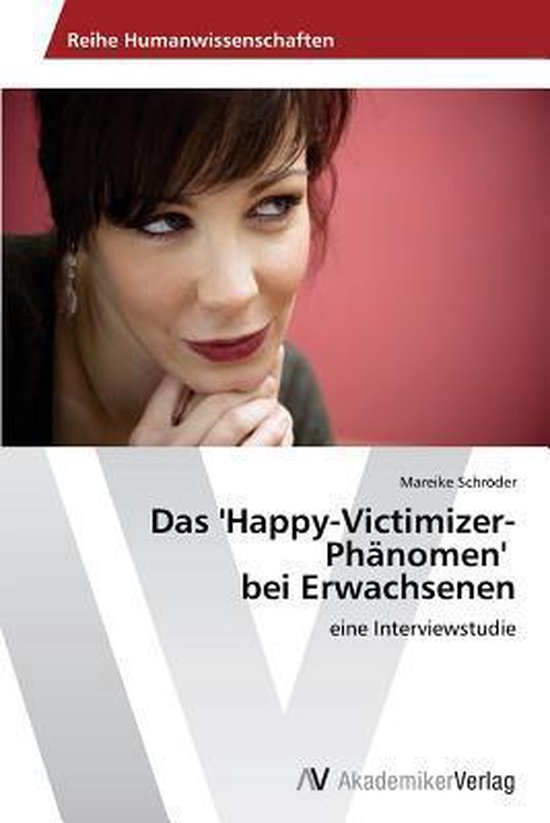 Das 'Happy-Victimizer-Phänomen'   bei Erwachsenen - cover