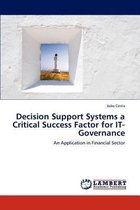 Decision Support Systems a Critical Success Factor for IT-Governance