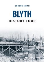History Tour - Blyth History Tour