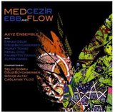 Axyz Ensemble - Mdecezir. Ebb And Flow (2 CD)