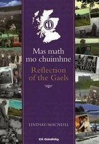 Mas Math Mo Chuimhne - Reflection of the Gaels