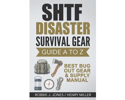 Ultimate Disaster Survival- SHTF Disaster Survival Gear Guide A to Z