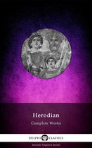 Delphi Ancient Classics 101 - Delphi Complete Works of Herodian (Illustrated)