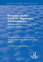 Routledge Revivals - European Works Councils: Negotiated Europeanisation