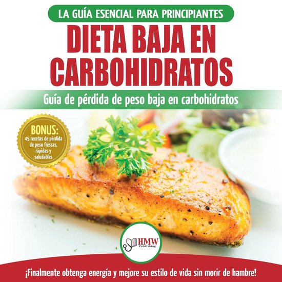 Dieta Baja En Carbohidratos: Recetas Para Principiantes Guí ... - cover