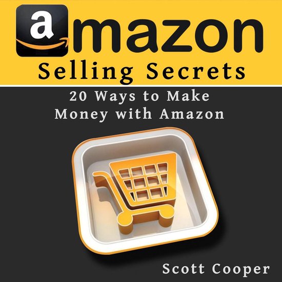 Amazon Selling Secrets - 20 Ways to Make Money with Amazon - cover