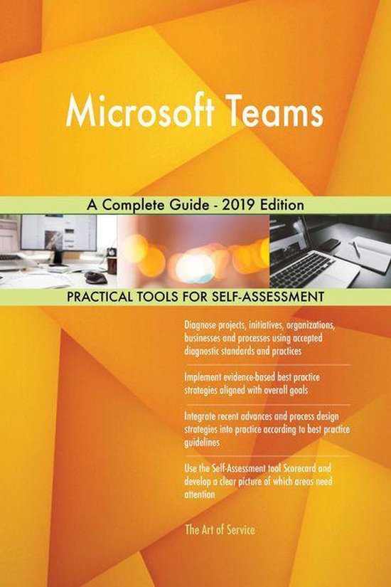 Microsoft Teams A Complete Guide - 2019 Edition (ebook), Gerardus ...