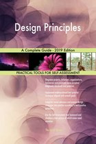 Design Principles A Complete Guide - 2019 Edition