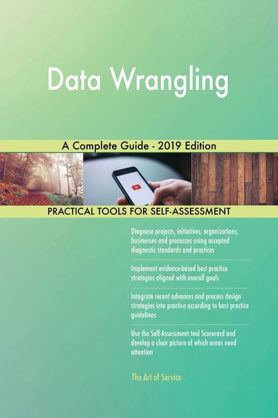 Data Wrangling A Complete Guide - 2019 Edition (ebook), Gerardus ...