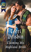 A Highland Feuding 4 - Claiming His Highland Bride (A Highland Feuding, Book 4) (Mills & Boon Historical)