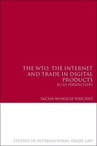 The Wto, the Internet and Trade in Digital Products: EC-Us Perspectives