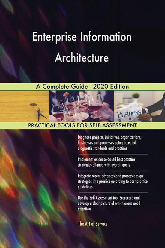 Enterprise Information Architecture A Complete Guide - 2020 Edition ...
