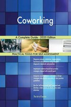 Coworking A Complete Guide - 2020 Edition