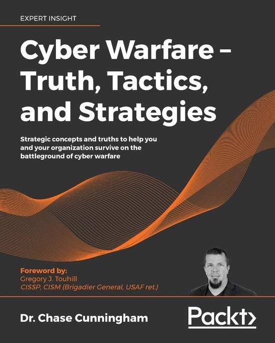 Cyber Warfare – Truth, Tactics, and Strategies - cover
