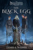The Dragonspire Chronicles 1 - The Black Egg