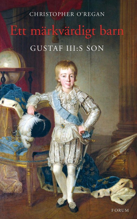 Ett märkvärdigt barn : Gustaf III:s son - cover