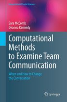 Computational Social Sciences - Computational Methods to Examine Team Communication