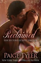 Reclaimed: Four Sexy Stories of Erotic Submission
