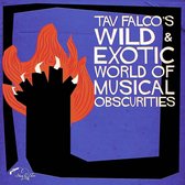 Tav Falco'S Wild & Exotic World Of Obscurities