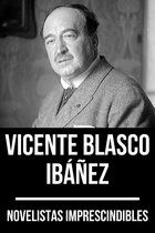 Novelistas Imprescindibles 24 - Novelistas Imprescindibles - Vicente Blasco Ibáñez