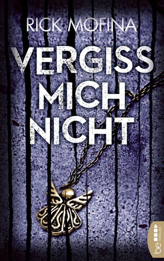 Servus Heißt Vergiss Mich Nicht Vergiss mich nicht (ebook), Rick Mofina | 9783732594122 | Boeken | bol.com