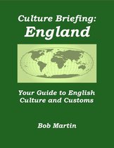 Culture Briefings - Culture Briefing: England - Your Guide to English Culture and Customs