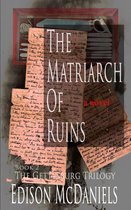 The Gettysburg Trilogy 2 - THE MATRIARCH OF RUINS