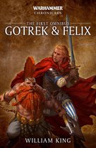 Gotrek and Felix - Gotrek & Felix: The First Omnibus
