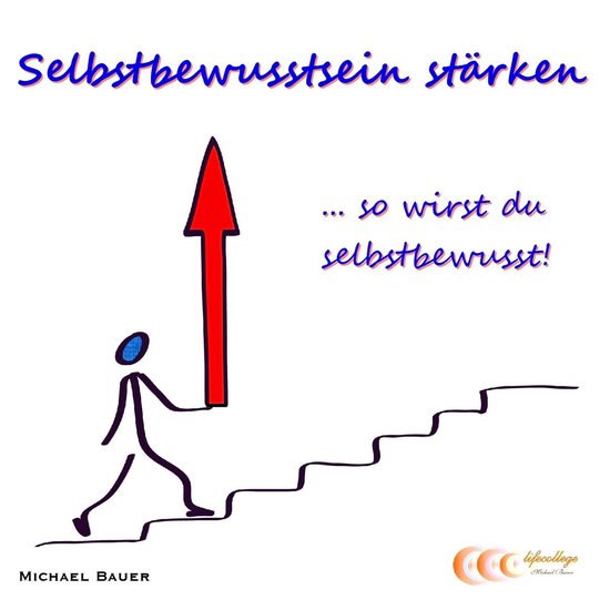 Selbstbewusstsein stärken ...so wirst du selbstbewusst! - cover