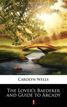 Omslag The Lover's Baedeker and Guide to Arcady