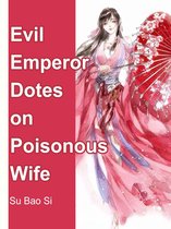 Volume 5 5 - Evil Emperor Dotes on Poisonous Wife