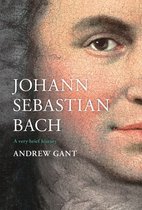 Very Brief Histories - Johann Sebastian Bach