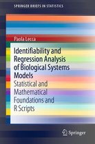 SpringerBriefs in Statistics - Identifiability and Regression Analysis of Biological Systems Models