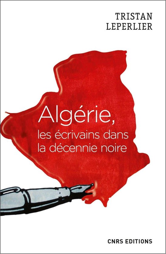 Algérie, les écrivains de la décennie noire - cover