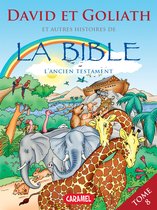 Bible pour enfants 8 - David & Goliath et autres histoires de la Bible