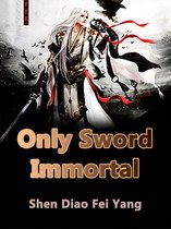 Volume 7 7 - Only Sword Immortal