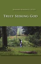 Monastic Wisdom Series 62 - Truly Seeking God