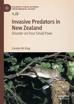 Palgrave Studies in World Environmental History - Invasive Predators in New Zealand