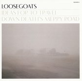 Loosegoats - Ideas For To Travel Down Death's Merry Road (LP)