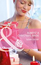 Almost a Christmas Bride (Mills & Boon Cherish) (Wives for Hire - Book 6)