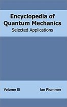 Encyclopaedia Of Applied Quantum Mechanics Problems And Solutions (Scientific Applications Of Quantum Physics)