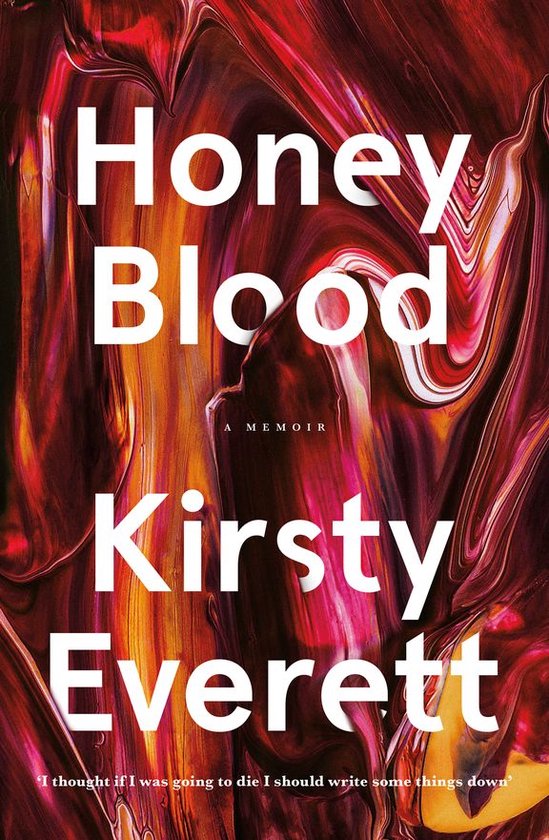 Honey Blood: A pulsating, electric memoir like nothing you'v ... - cover
