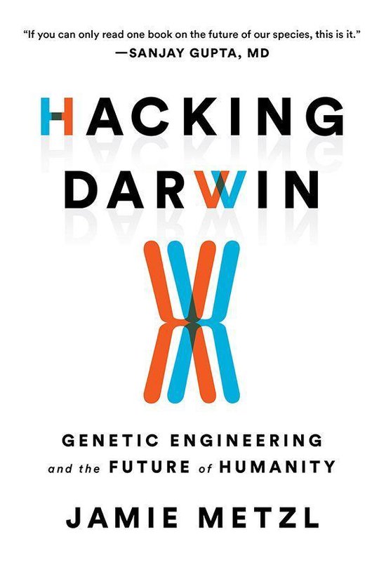 Hacking Darwin ebook Jamie Metzl 9781492670100 Boeken bol